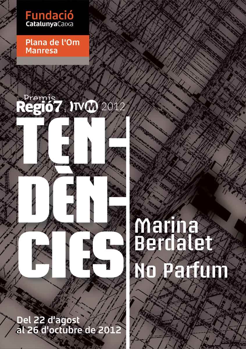 Marina Berdalet - Exposicions - Premi Tendències Regió7 - TV Manresa -2012 - Cartell Sala Plana de l’Om - Manresa